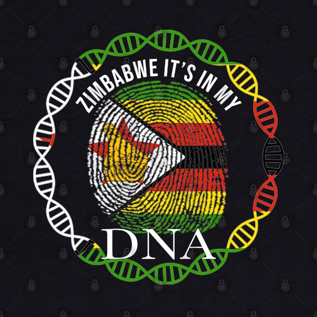 Zimbabwe Its In My DNA - Gift for Zimbabwean From Zimbabwe by Country Flags